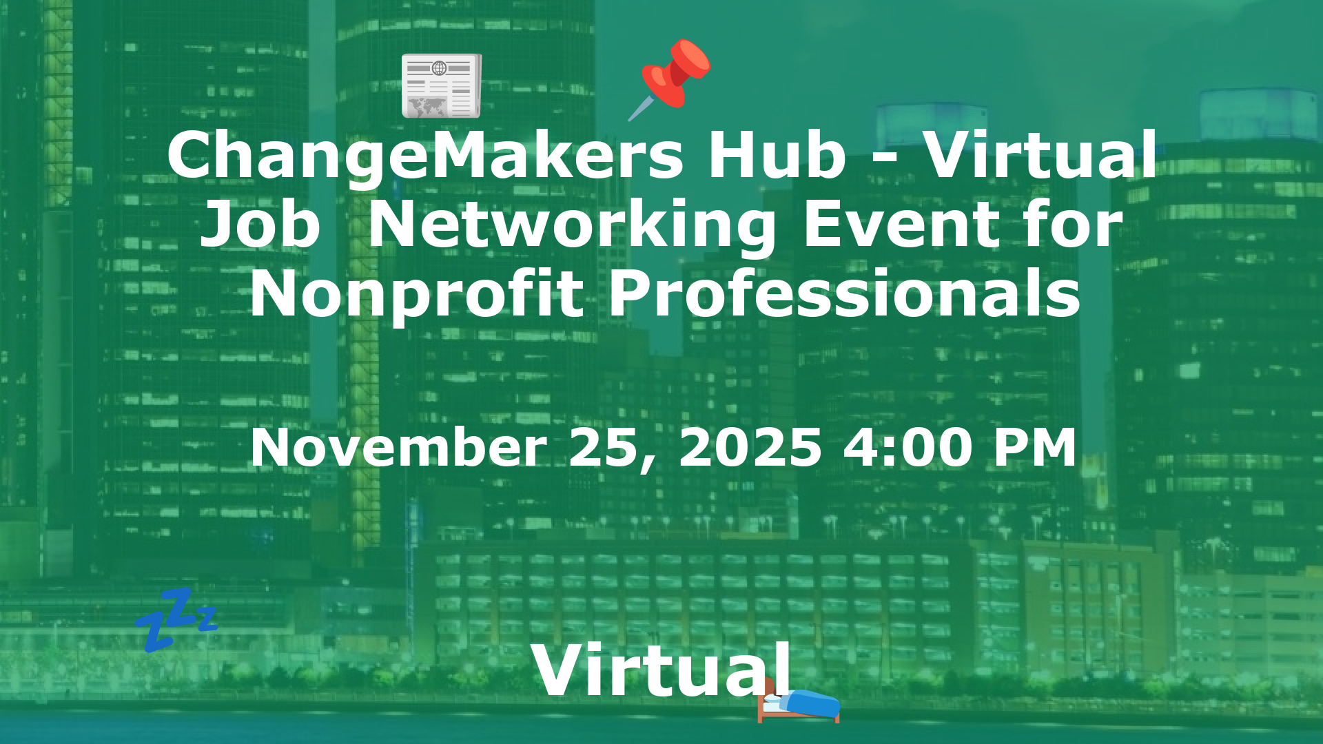 ChangeMakers Hub - Virtual Job  Networking Event for Nonprofit Professionals event image